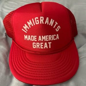Immigrants Made America Great - Make America Great Cheeky Trucker Hat ;)
